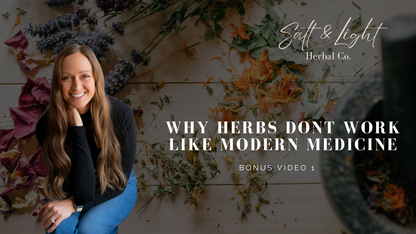 The Salt & Light Herbal Method + BONUS VIDEOS